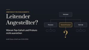 Grafik Organigramm mit Vorstand und General Counsel zur Frage, wann eine Führungskraft leitender Angestellter ist